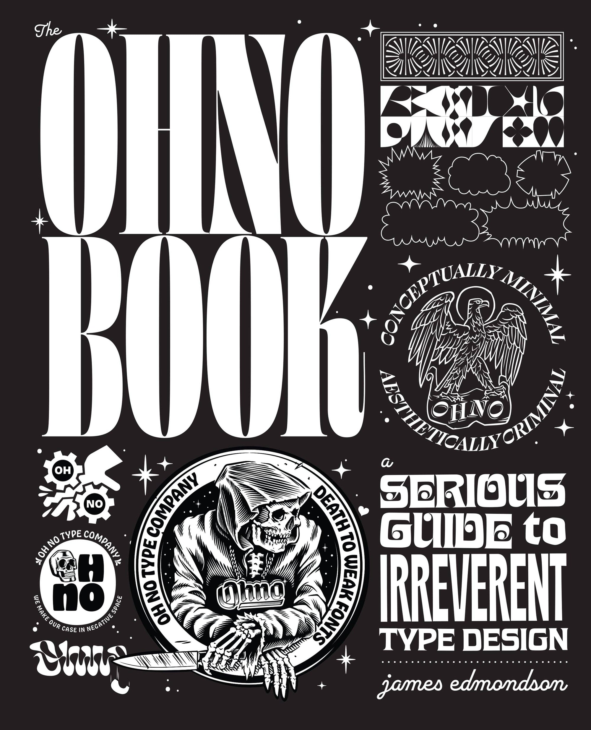 The Ohno Book: A Serious Guide to Irreverent Type Design