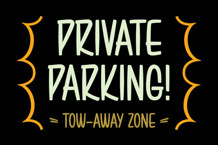 Private Parking tow-away zone sign in Brushwick signpainter font